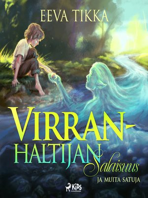 cover image of Virranhaltijan salaisuus ja muita satuja